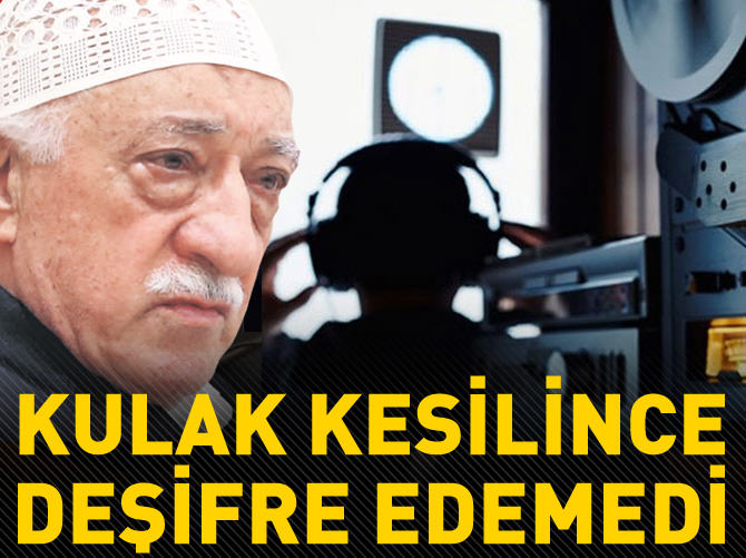 Gülen örgütü bu kez dinleyemedi