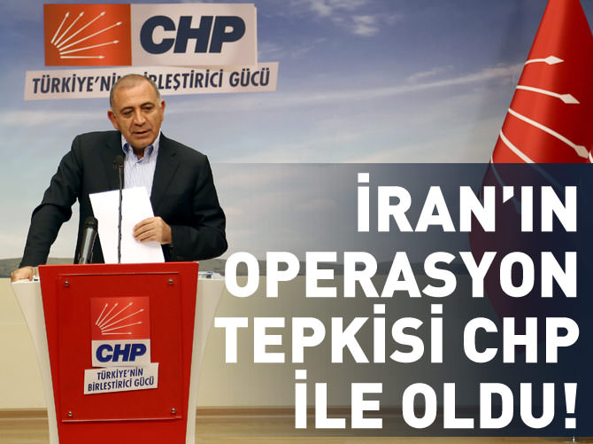 İran'ın operasyon tepkisi CHP ile oldu!