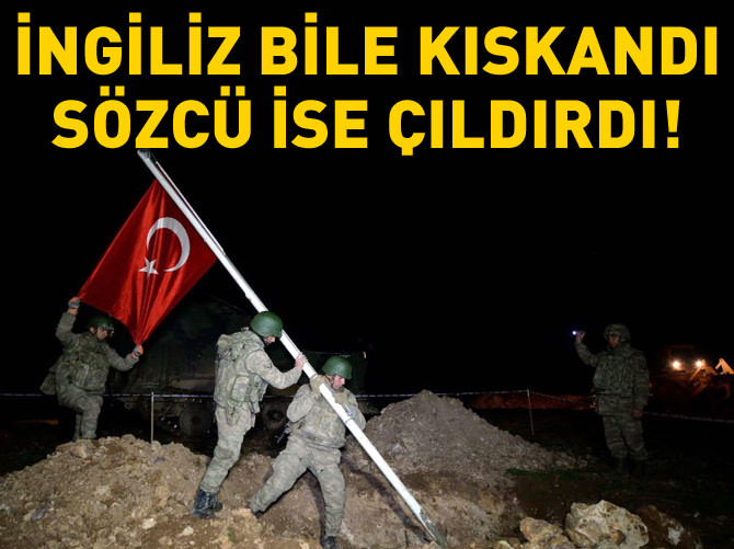 İngiliz bile kıskandı Sözcü ise çıldırdı