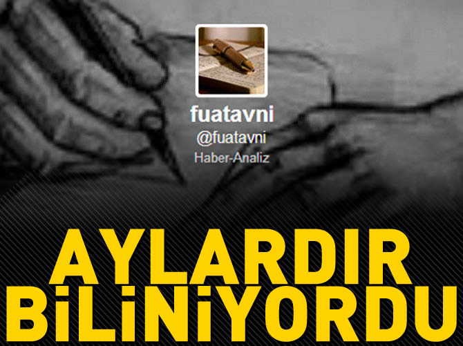 Fuatavni aylardır biliniyordu