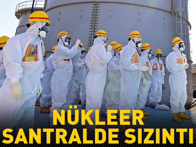 Fukuşima santralinde sızıntı!