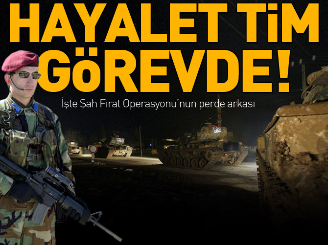 Şah Fırat operasyonunun perde arkası!
