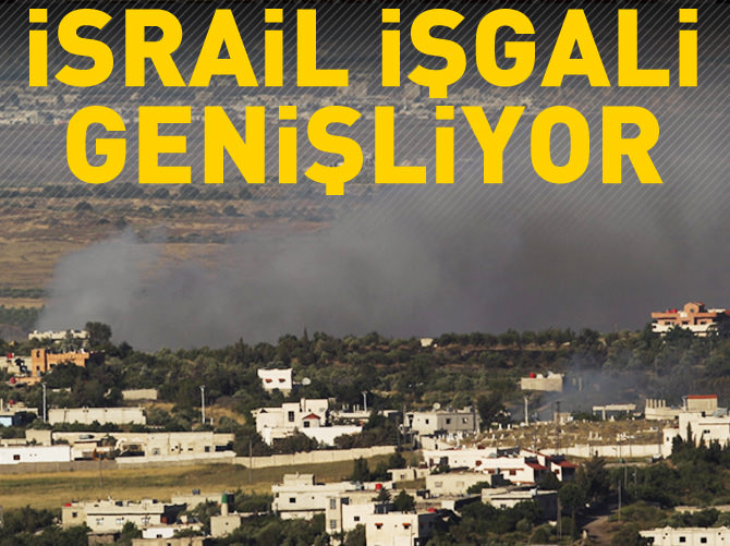 İsrail işgali genişliyor