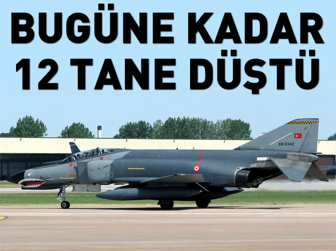 Bugüne kadar 12 RF-4E uçağı düştü