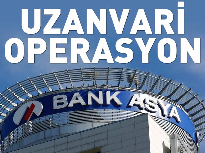Bank Asya'da uzanvari operasyon