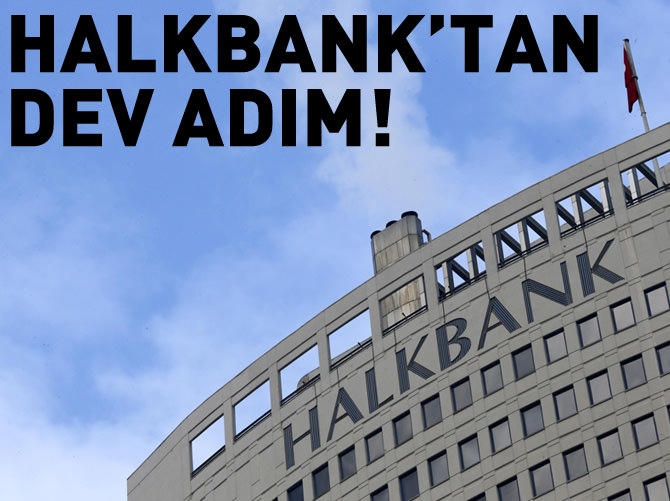 Halkbank'tan dev adım