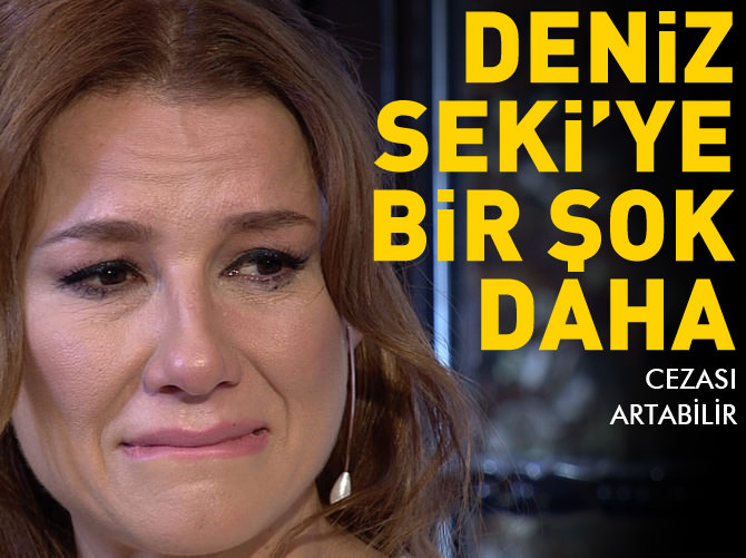 Deniz Seki'nin cezası artabilir