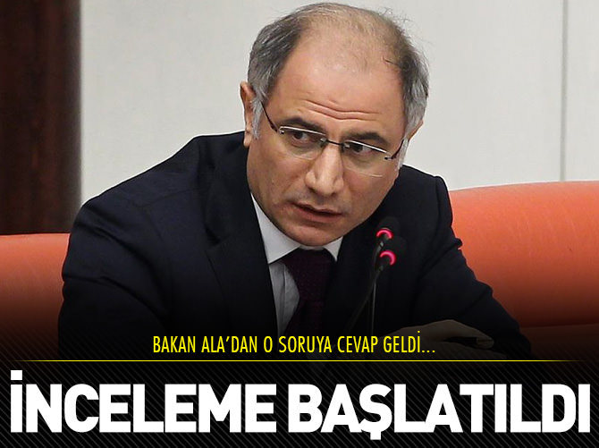 İçişleri Bakanı Ala: İnceleme başlattım