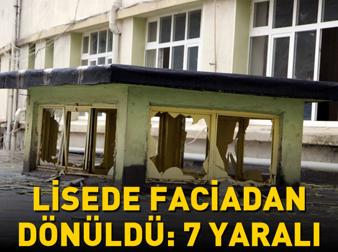 Lisede patlama: Yaralılar var!