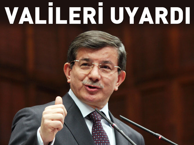 Başbakan Davutoğlu valileri uyardı