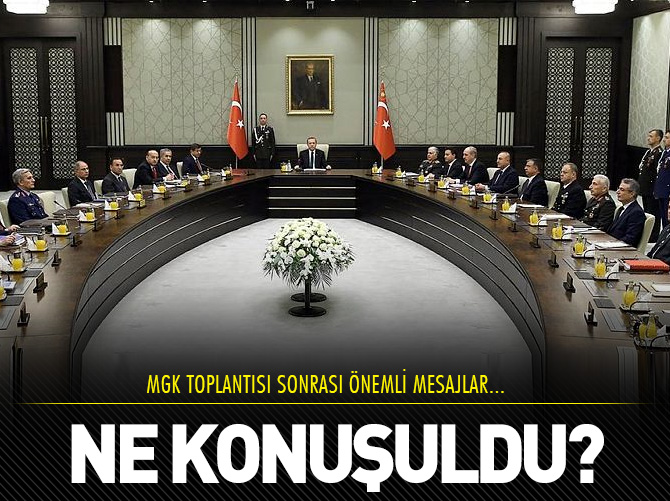 MGK'da ne konuşuldu?