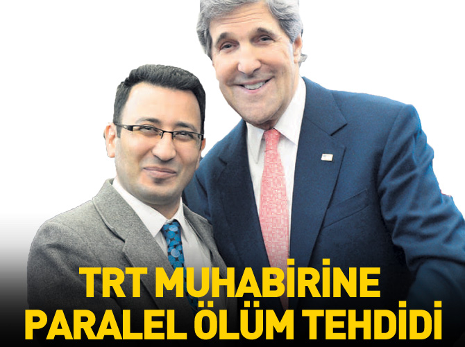 TRT muhabirine Paralel ölüm tehdidi