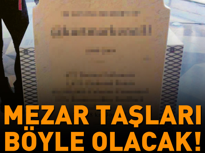İşte yeni nesil mezar taşlarımız