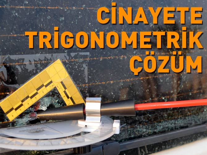 Polis magandayı "trigonometrik" hesapla tespit etti