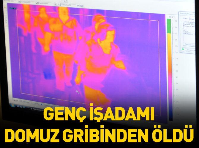 Sivas'ta genç işadamı domuz gribinden öldü