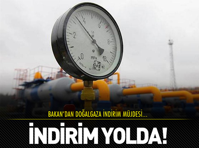 Bakan'dan doğalgaza indirim müjdesi!