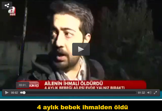 4 aylık bebek ihmal sonucu öldü