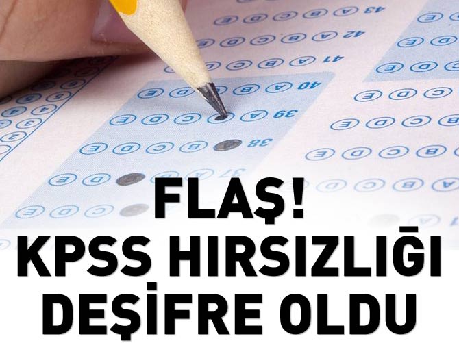 KPSS hırsızlığı deşifre oldu!