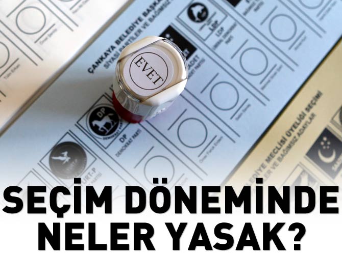YSK açıkladı, seçim döneminde neler yasak?
