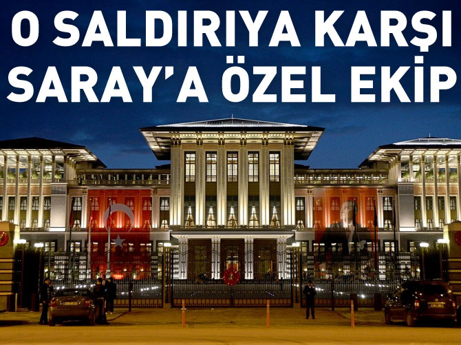 Cumhurbaşkanlığı Sarayı‘na zehir ekibi