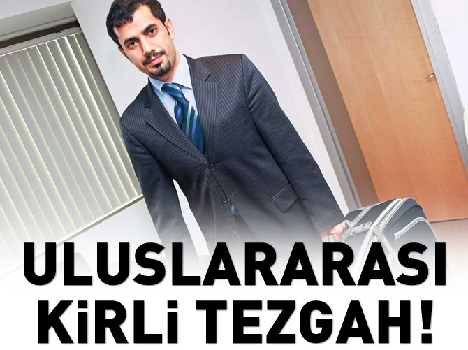 Baransu'nun uluslararasi kirli tezgahı!