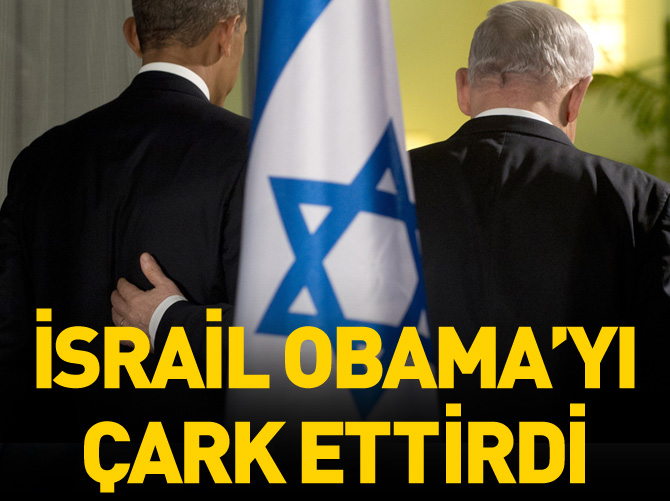 İsrail Obama'yı çark ettirdi
