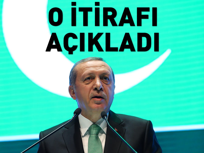 Cumhurbaşkanı Erdoğan o itirafı açıkladı