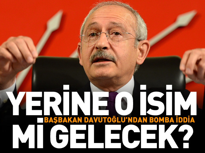 Kılıçdaroğlu'nun yerine o isim mi gelecek?