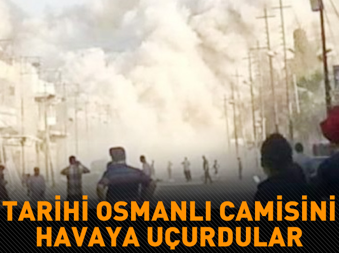 IŞİD Osmanlı camisini havaya uçurdu