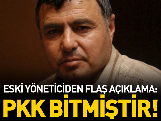 Eski yöneticiden flaş açıklama: PKK bitmiştir