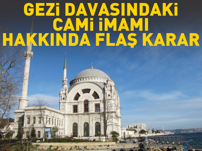 Gezi davasında cami imamına zorla getirilme kararı