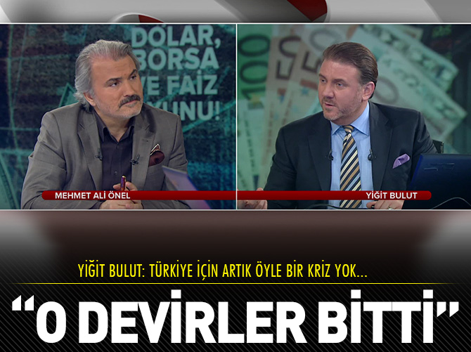 "Türkiye için artık öyle bir kriz yok"