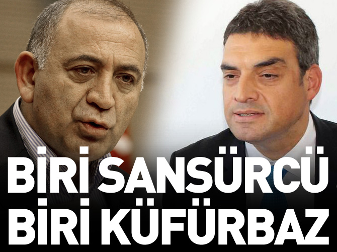 Biri sansürcü biri küfürbaz!