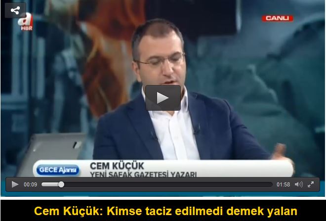Cem Küçük: Kimse taciz edilmedi demek yalan