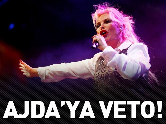 Ajda'ya veto