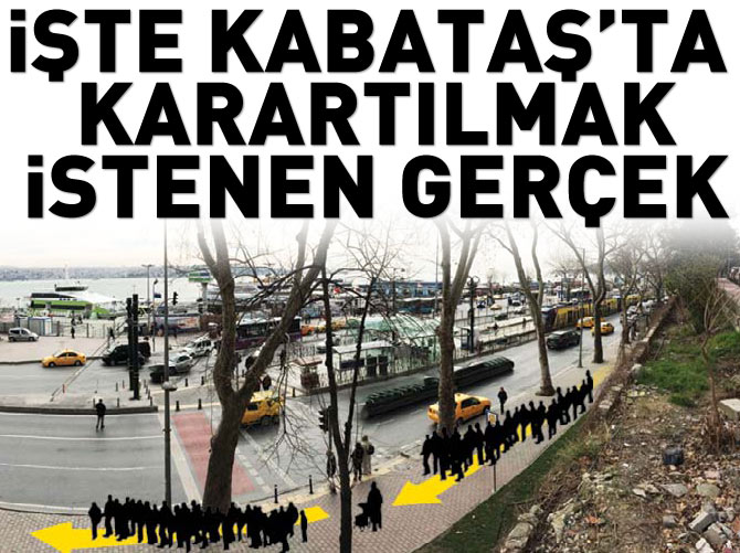 İşte dakika dakika Kabataş gerçeği!