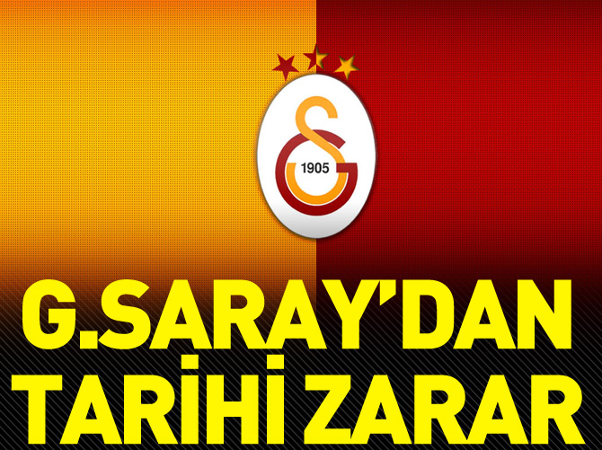 Galatasaray'dan tarihi zarar!