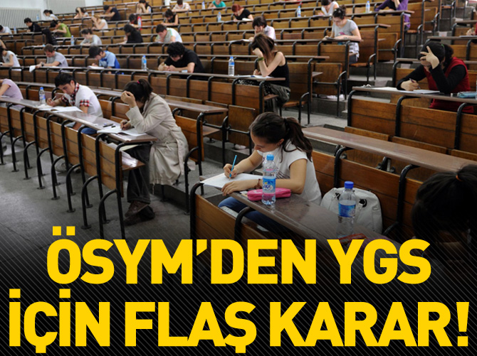 ÖSYM'den YGS için flaş karar!