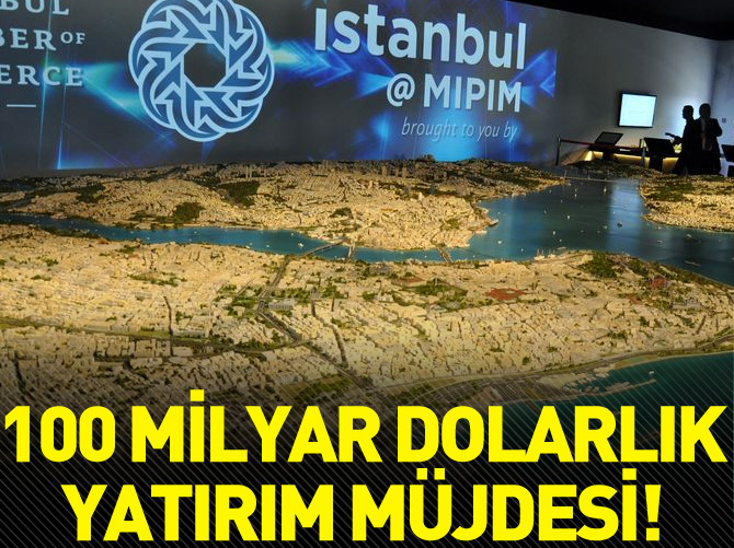 Türkiye'ye 100 milyar dolarlık yatırım müjdesi