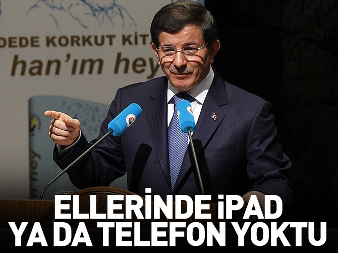 "Elerinde iPad veya cep telefonları yoktu..."