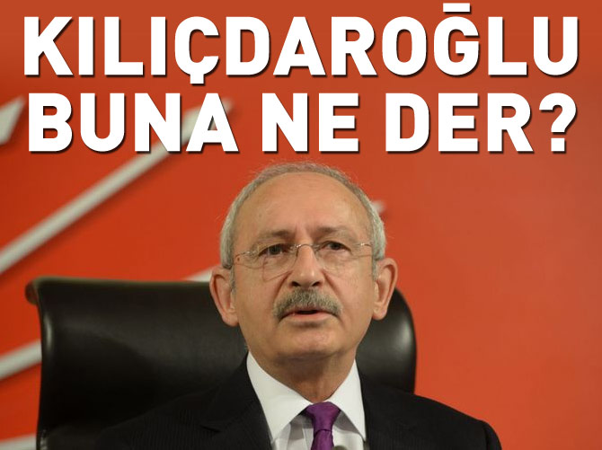 Kılıçdaroğlu bakalım buna ne diyecek?