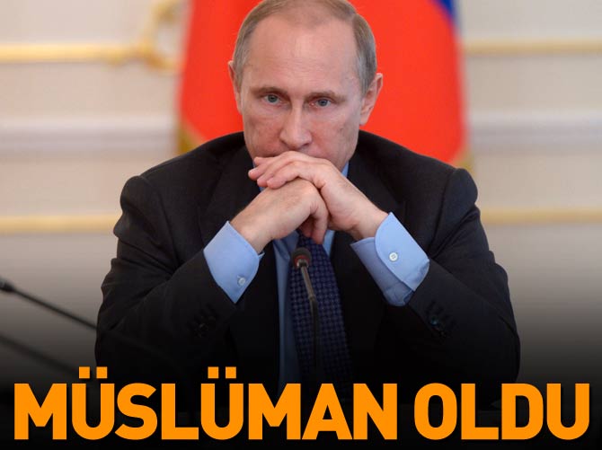 Putin Müslüman oldu iddiası!