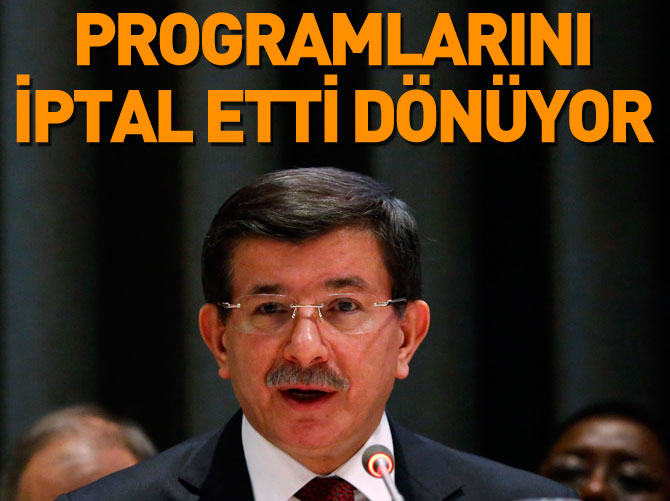 Başbakan programlarını iptal etti, İstanbul'a geliyor