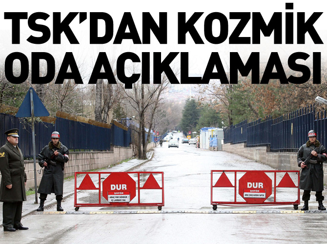 Genelkurmay'dan ''kozmik oda'' açıklaması