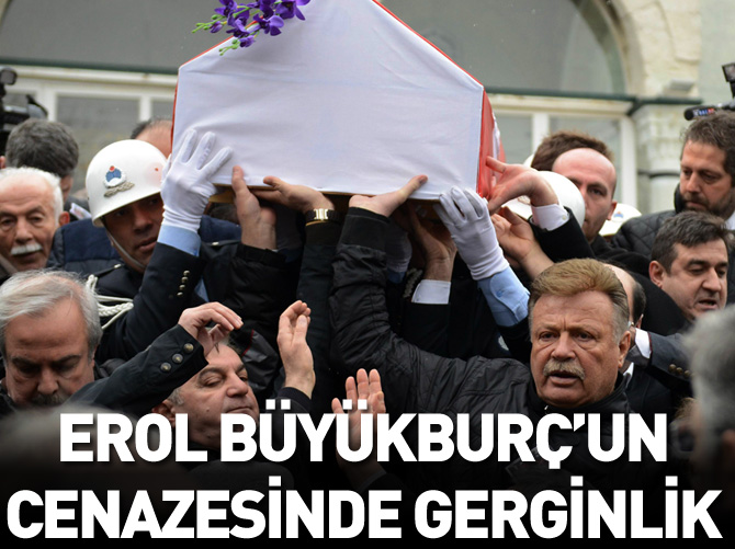 Erol Büyükburç son yolculuğuna uğurlandı