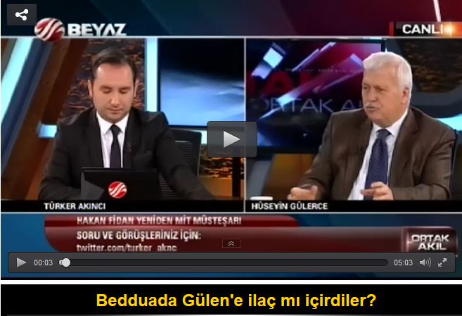 Bedduada Gülen'e ilaç mı içirdiler?
