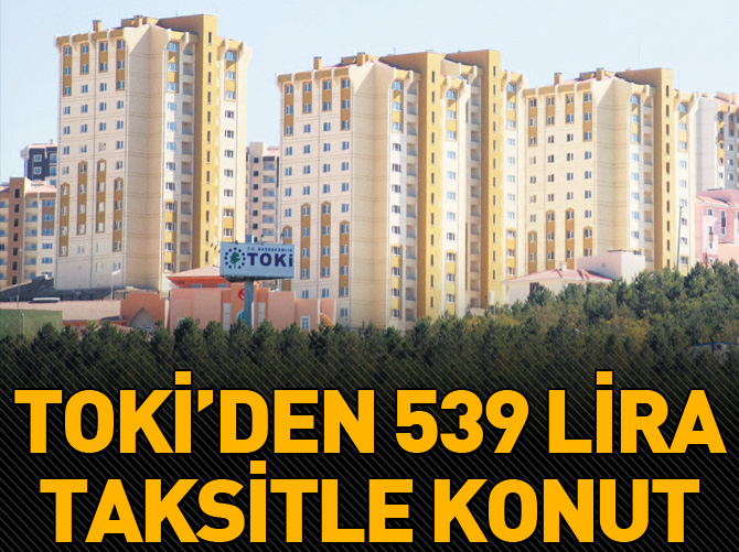 539 lira taksitle konut