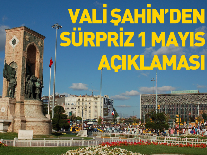 Vali Şahin'den 1 Mayıs açıklaması