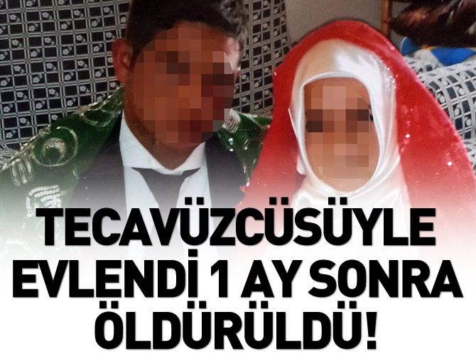 13 yaşında tecavüzcüsüyle evlendi, 1 ay sonra öldürüldü