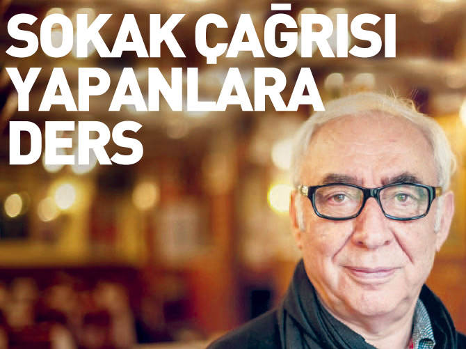 Şener Şen'den sokak çağrısı yapanlara ders